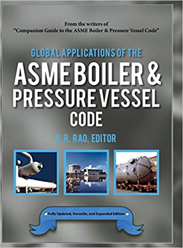Global Applications of the Asme Boiler & Pressure Vessel Code - HQ Pdf